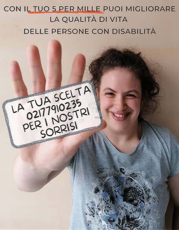 Con il tuo 5 per mille puoi migliorare la qualità di vita delle persone con disabilità