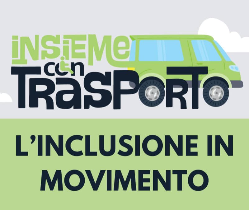 Insieme con Trasporto, l'inclusione in movimento